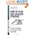 How to Plan and Execute Strategy: 24 Steps to Implement any Corporate Strategy Successfully