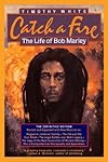 Catch a Fire: The Life of Bob Marley