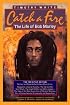 Catch a Fire: The Life of Bob Marley
