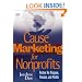 Cause Marketing for Nonprofits: Partner for Purpose, Passion, and Profits (The AFP/Wiley Fund Development Series)