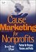 Cause Marketing for Nonprofits: Partner for Purpose, Passion, and Profits (AFP Fund D...