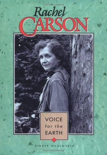 Rachel Carson: Voice for the Earth (Lerner Biographies)