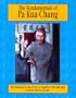 The Fundamentals of Pa Kua Chang: The Methods of Lu Shue-Tien As Taught by Park Bok Nam