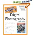 The Complete Idiot's Guide to Digital Photography (3rd Edition)