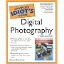 The Complete Idiot's Guide to Digital Photography (The Complete Idiot's Guide)