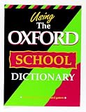 Using the Oxford School Dictionary