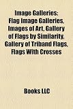 Produkt-Bild: Image Galleries: Flag Image Galleries, Images of Art, Gallery of Flags by Similarity, Gallery of Triband Flags, Flags with Crosses
