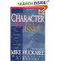 Character Is the Issue: How People With Integrity Can Revolutionize America