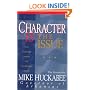 Character Is the Issue: How People With Integrity Can Revolutionize America