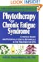 Phytotherapy of Chronic Fatigue Syndrome: Evidence-Based and Potentially Useful Botanicals in the Treatment of Cfs