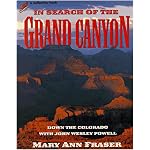 In Search of the Grand Canyon: Down the Colorado with John Wesley Powell (Redfeather Books.) book cover