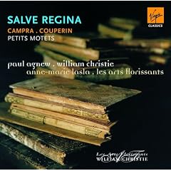 Salve Regina by Campra . Couprin (Petits motets) / Agnew, Lasla, Les Arts Florissants, Christie
