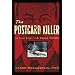 The Postcard Killer: The True Story of J. Frank Hickey