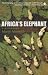Africa's Elephant: A Biography
