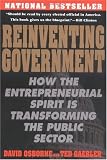 Reinventing Government : How the Entrepreneurial Spirit is Transforming the Public Sector (Plume)