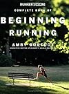 Runner's World Complete Book of Beginning Running