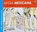 Classical Music : Missa Mexicana [Includes Catalog]