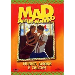 Kick It with Samba - Hei�e Rhythmen, gro�e Liebe / Mad About Mambo (2000)