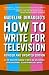 How To Write For Television