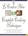 Le Cordon Bleu's Complete Cooking Techniques : the indispensable reference demonstates over 700 illustrated techniques with 2,000 photos and 200 recipes
