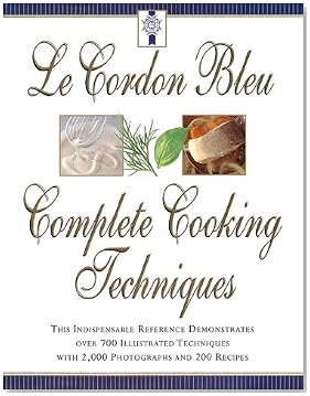 Le Cordon Bleu Complete Guide to Culinary Techniques