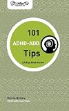  : LifeTips 101 ADHD-ADD Tips