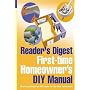 First-Time Homeowner's DIY Manual (Readers Digest) (Readers Digest)