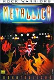 Metallica - Rock Warriors Unauthorized