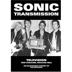 Sonic Transmission: Television: Tom Verlaine, Richard Hell