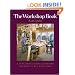 The Workshop Book: A Craftsman's Guide to Making the Most of Any Workspace (Craftsman's Guide to)