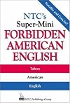 NTC's Super-Mini Forbidden American English