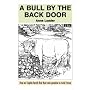A Bull by the Back Door: How an English Family Find Their Own Paradise in Rural France