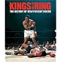 Kings of the Ring: The History of Heavyweight Boxing
