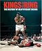 Kings of the Ring: The History of Heavyweight Boxing