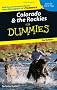 Colorado & the Rockies For Dummies (Dummies Travel)
