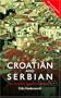 Colloquial Croatian and Serbian: The Complete Course for Beginners (Colloquial Series)