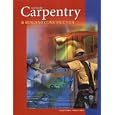 Carpentry and Building Construction, Student Text by Mark Feirer, Feirer John, Mark Feirer, and Feirer John