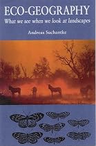 Eco-geography: What We See When We Look at Landscapes