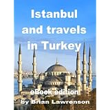 Istanbul and Travels in Turkey (Silk Road Travel Series)