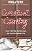 Constant Craving: What Your Food Cravings Mean and How to Overcome Them