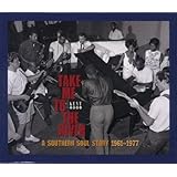 Take Me To The River: A Southern Soul Story 1961-1977