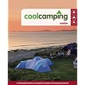 Cool Camping Wales: A Hand-picked Selection of Exceptional Campsites and Camping Experiences