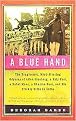 A Blue Hand (The Tragicomic, Mind-Altering Odyssey of Allen Ginsberg, a Holy Fool, a Rebel Muse, a Dharma Bum, and His Prickly Bride in India) (Reprint) (Paperback)