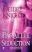Parallel Seduction (Kindle Edition)