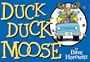 Duck, Duck, Moose