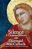 Silence : A Christian history