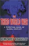The Third World War: A Terrifying Novel of Global Conflict