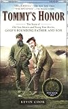 Tommys Honor: The Story of Old Tom Morris and Young Tom Morris, Golfs Founding Father and Son