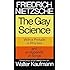 The Gay Science: With a Prelude in Rhymes and an Appendix of Songs