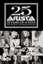 25 Years of #1 Hits  - Arista Records 25th Anniversary Celebration